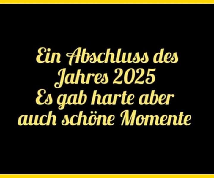 Das Jahr 2025 bot uns traurige und schöne Momente...